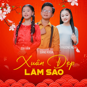 Xuân Đẹp Làm Sao