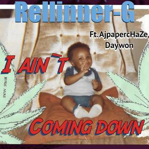 I AIN`T COMING DOWN(feat. AjPaparcHaZe & Daywon) (Explicit)