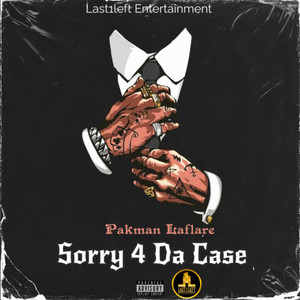 Sorry 4 Da Case (Explicit)