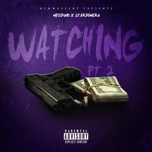 Watching, Pt. 2 (feat. Star Dinero) (Explicit)