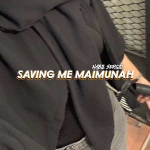 Saving Me Maimunah