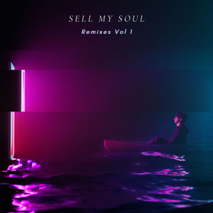 Sell My Soul (Remixes, Vol. 1)