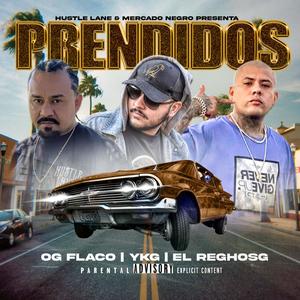 Prendidos (feat. YKG & El Reghosg) [Explicit]