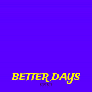 Better Days (Explicit)