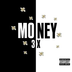 MONEY 3X (feat. BIG WAYY) (Explicit)