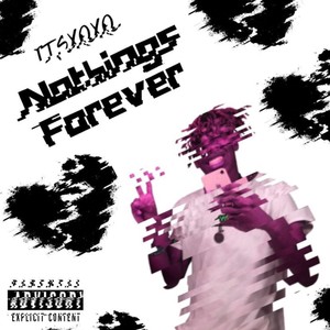 Nothing's Forever (Explicit)