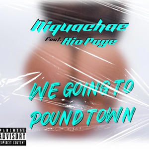 We Going to Pound Town (feat. Rio Page) [Explicit]