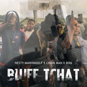 BLUFF TCHAT (feat. CHANI MAN & BIX6 B13) [Explicit]