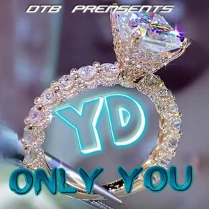 YD-Only You (Explicit)