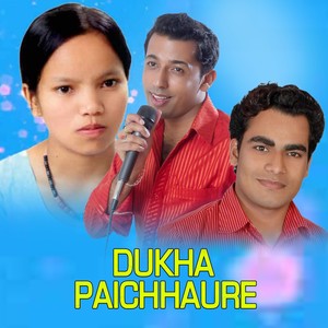 Dukha Paichhaure