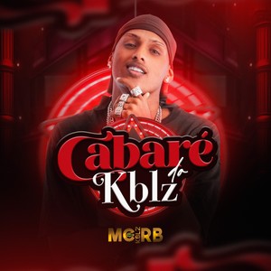 Cabaré do Kblz (Explicit)