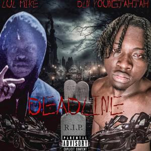 Deadline (feat. Lul Mike) [Explicit]