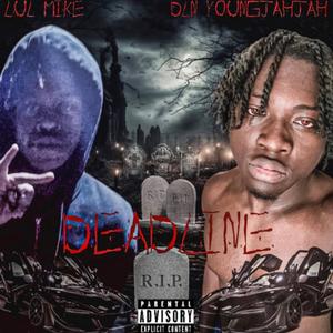 Deadline (feat. Lul Mike) (Explicit)