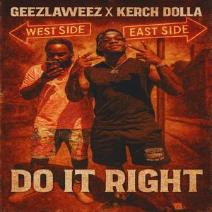 Do It Right (feat. Kerch Dolla) (Explicit)