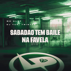 Sabadão Tem Baile na Favela (Explicit)