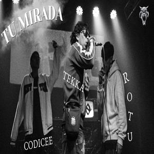 Tu mirada (feat. Tekka & Codicee) (Explicit)