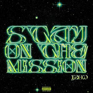 Stay On The Mission (Explicit)