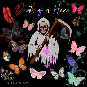 Death Of A Hero (Villain Volume 1) [Explicit]