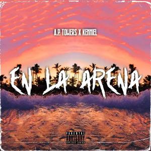 En la arena (feat. Kenniel) (Explicit)