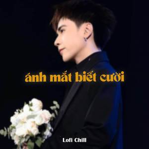 Ánh Mắt Biết Cười (Lofi)