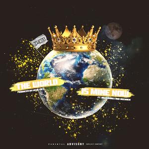 The World Is Mine Now (Explicit)