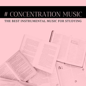 Concentration Music: The Best Instrumental Music for Studying