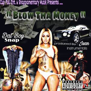 Blow Tha Money (Explicit)