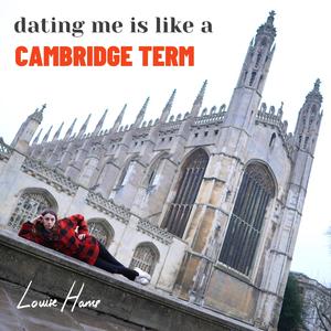 dating me is like a Cambridge term (acoustic)