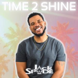 Time 2 Shine (Explicit)