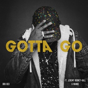 Gotta Go (Acapella)