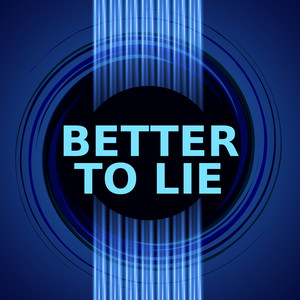 Better To Lie (Instrumental Version)