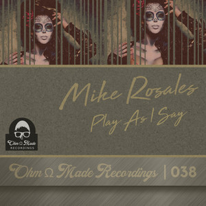 Play As I Say (Original Mix)