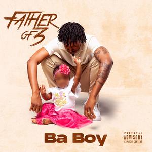 FATHER OF 3 (Explicit)