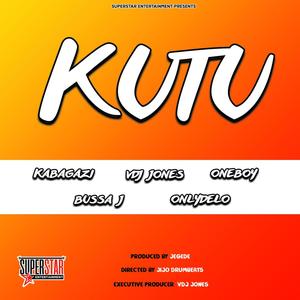 Kutu (feat. Kabagazi, Bussa J, Oneboy & OnlyDelo)