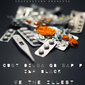 WE THE ILLEST (feat. CURT DIGGA, QB RAP P & INF BLACK) (Explicit)