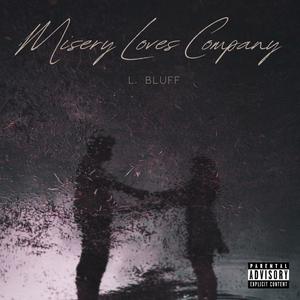 Misery Loves Company (Explicit)