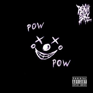 Pow Pow (Explicit)