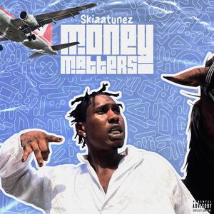 Money Matters (feat. King Soko)