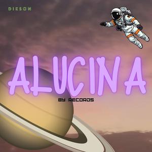 Alucina (Explicit)