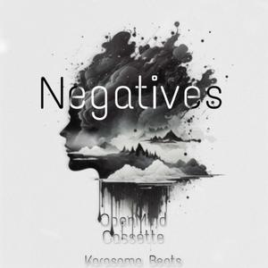 Negatives (feat. Cassette) (Explicit)