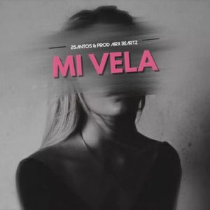 Mi Vela (Explicit)