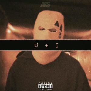 U + I (feat. R3ll1m) [Explicit]