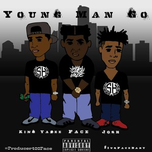 Young Man Go(feat. King Yadee & Josh) (Explicit)