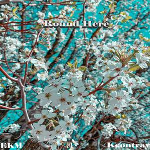 Round Here (feat. Keontray) (Explicit)