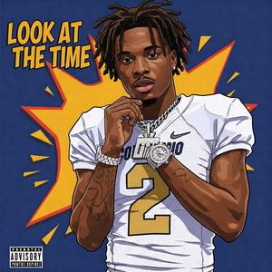 Look At The Time (feat. RCB Keazy 300)