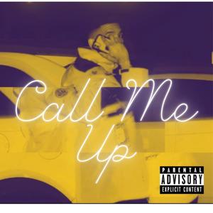 Call Me Up (Explicit)