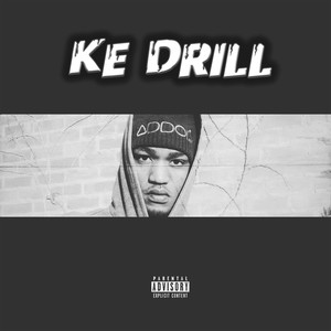 Ke Drill (Explicit)