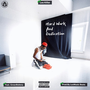 Hard Work and Dedication (Explicit)
