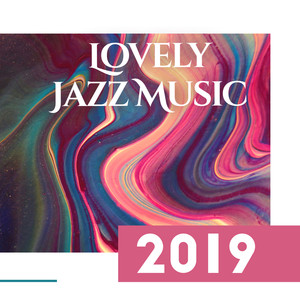 Lovely Jazz Music 2019