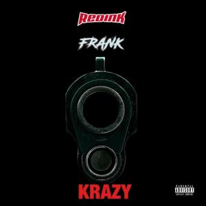 Krazy (feat. Frank) [Explicit]